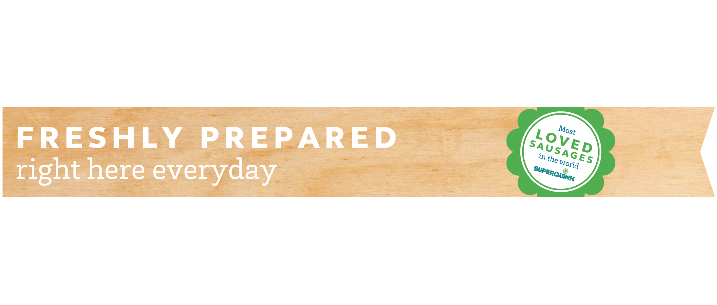 'Freshly prepared right here everyday' Supervalu VM, Supermarket Franchise Design by Household.